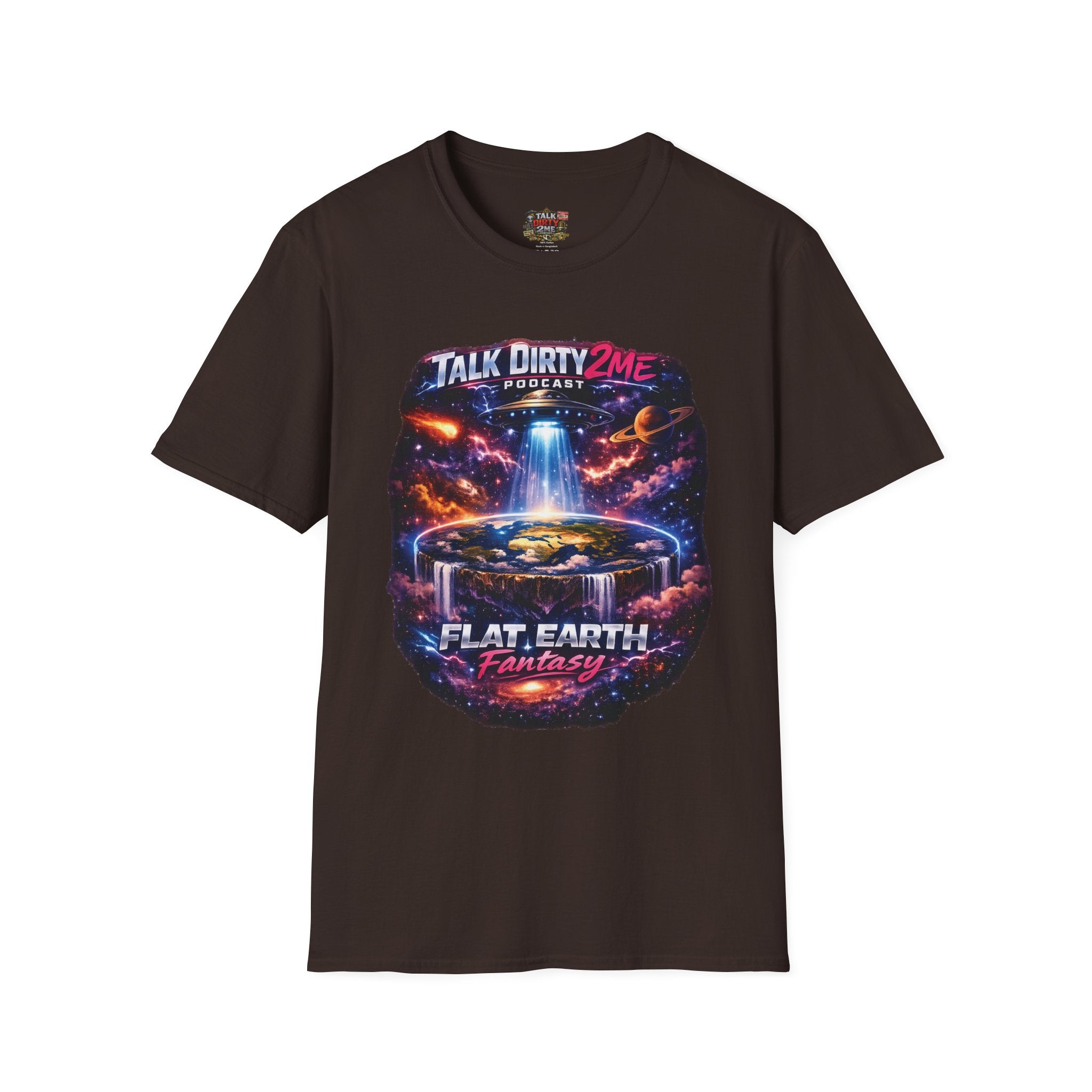 Talk Dirty 2 Me Podcast T‑Shirt — Flat Earth Fantasy Graphic Tee