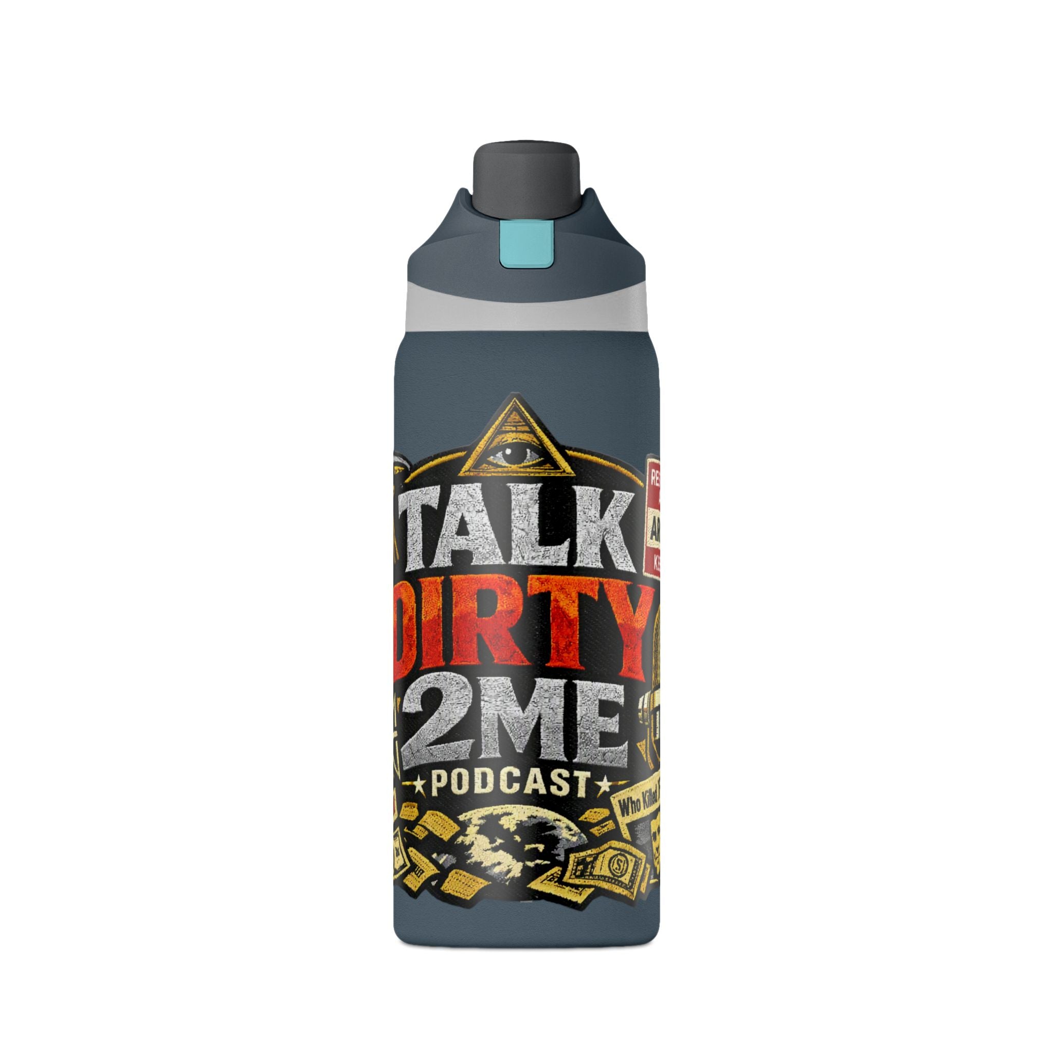 Insulated Water Bottle — 'Talk Dirty 2 Me' Podcast Graphic 32oz