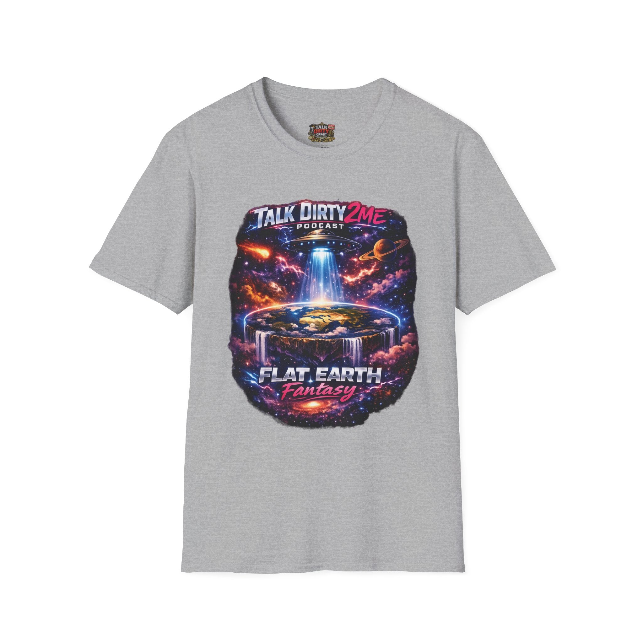 Talk Dirty 2 Me Podcast T‑Shirt — Flat Earth Fantasy Graphic Tee