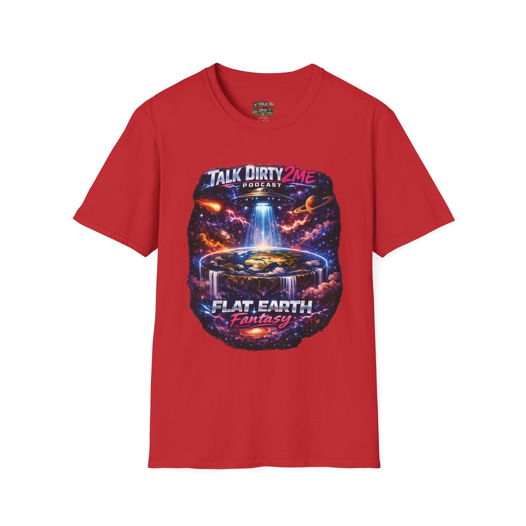 Talk Dirty 2 Me Podcast T‑Shirt — Flat Earth Fantasy Graphic Tee