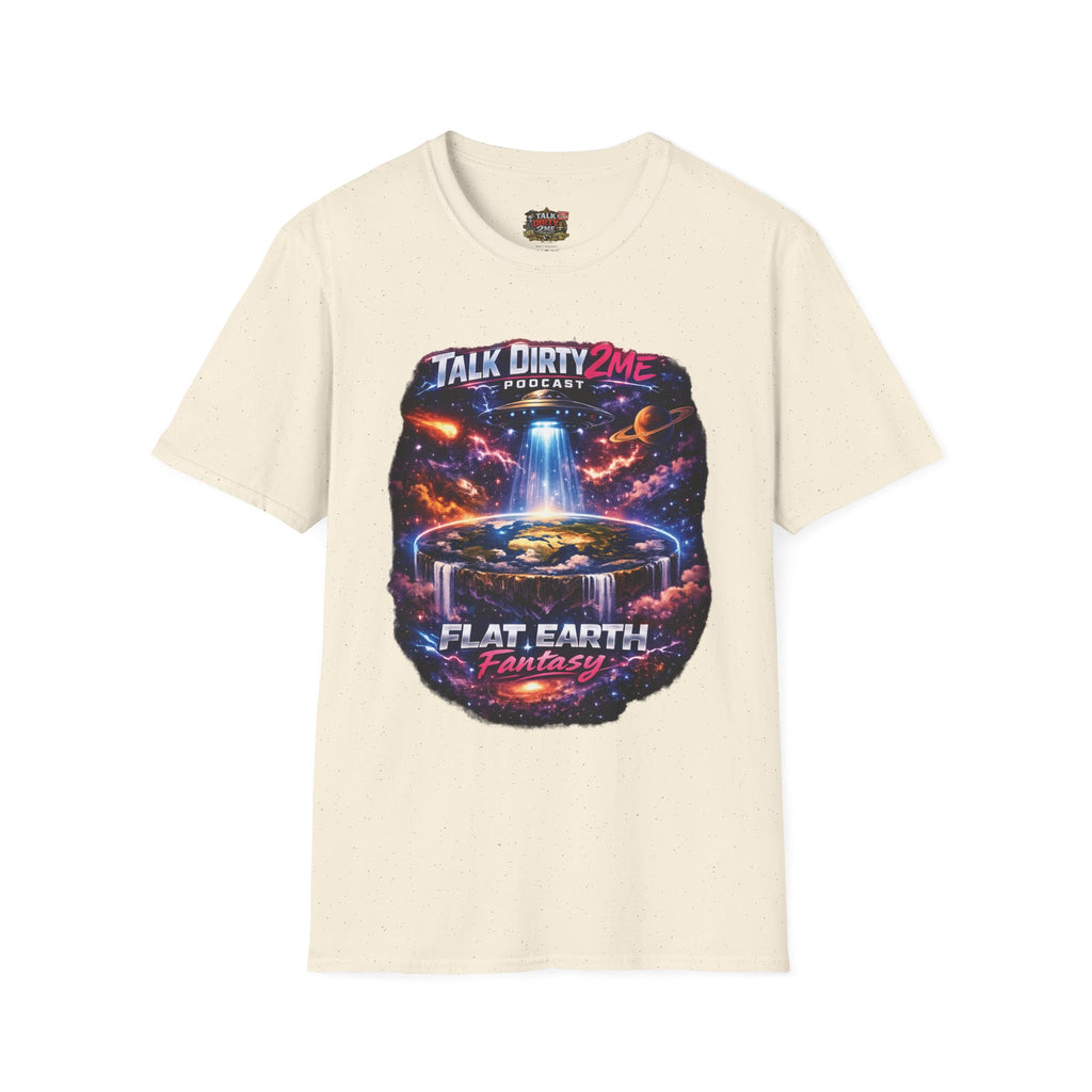 Talk Dirty 2 Me Podcast T‑Shirt — Flat Earth Fantasy Graphic Tee