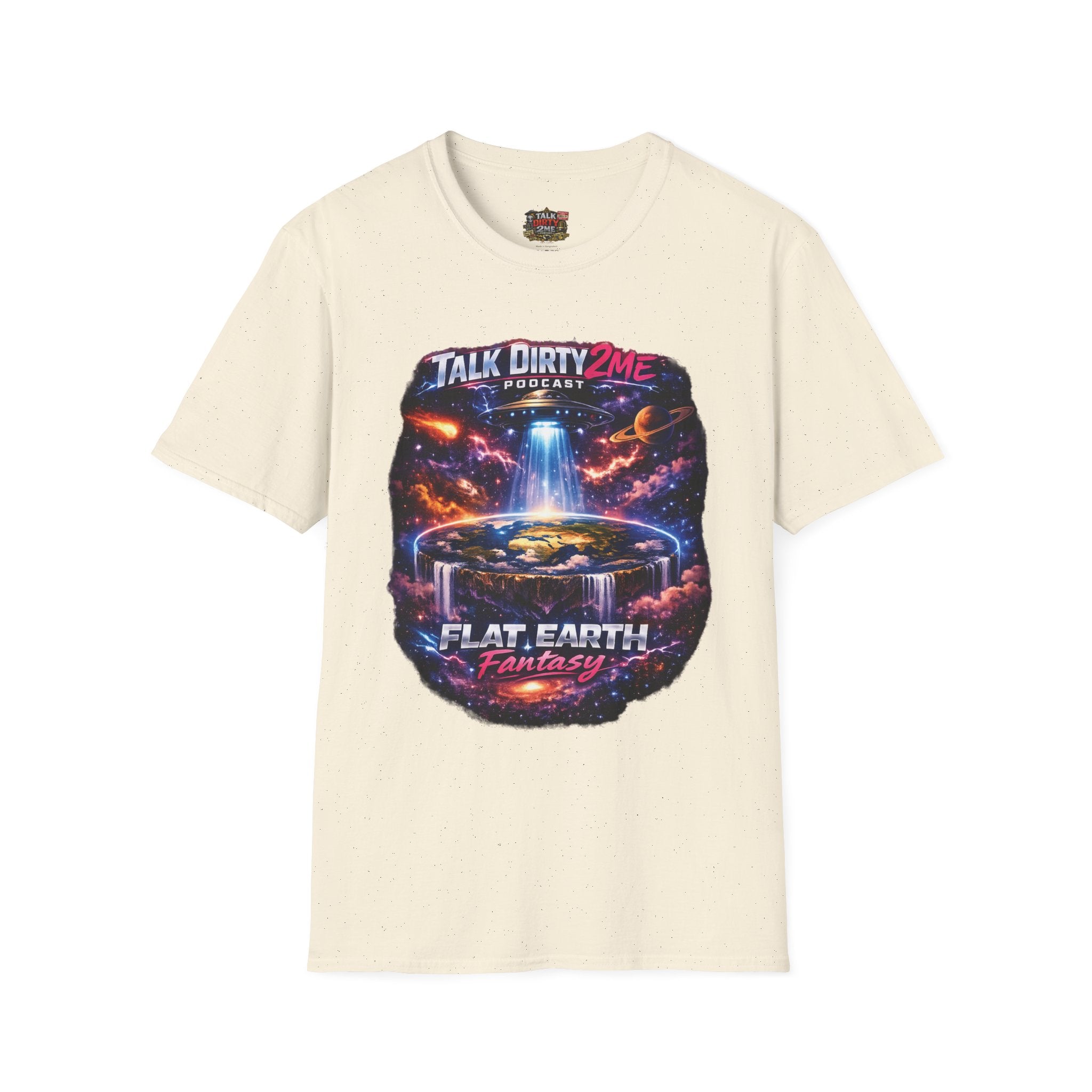 Talk Dirty 2 Me Podcast T‑Shirt — Flat Earth Fantasy Graphic Tee