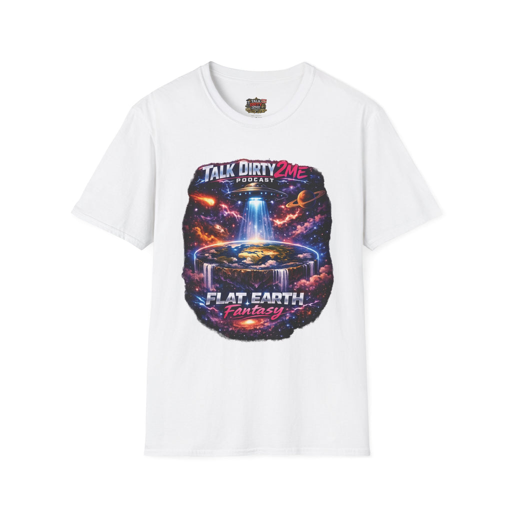 Talk Dirty 2 Me Podcast T‑Shirt — Flat Earth Fantasy Graphic Tee