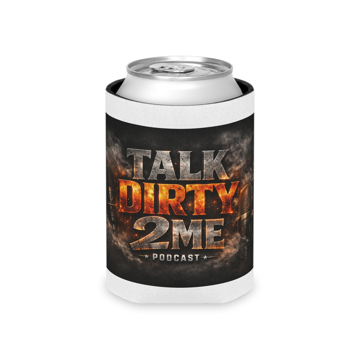 Can Cooler — 'Talk Dirty 2 Me' Podcast Logo Drink Koozie